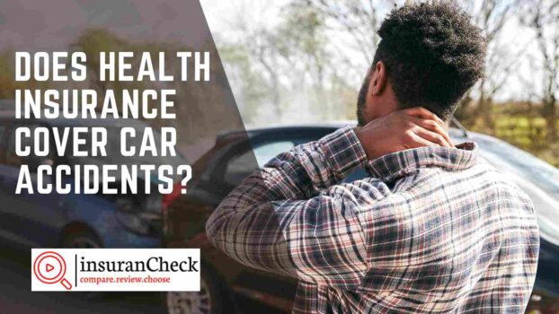 Does Health Insurance Cover Car Accidents?