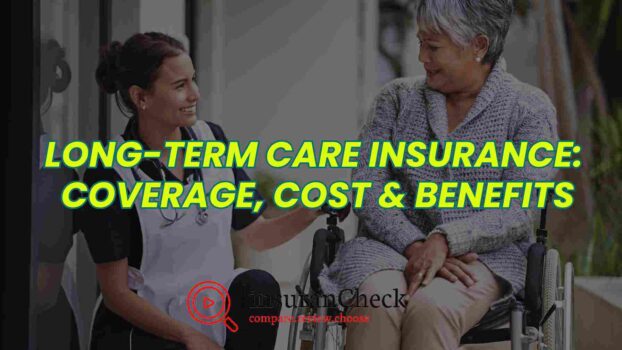 Long-Term Care Insurance: Coverage, Cost & Benefits