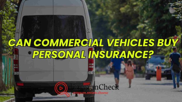 Can Commercial Vehicles Buy Personal Insurance?