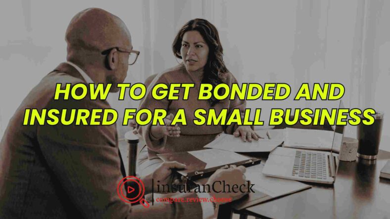 How To Get Bonded and Insured For A Small Business