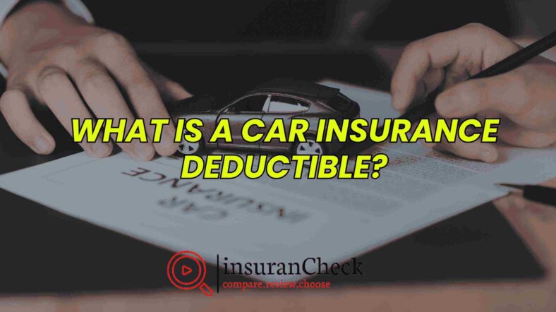 What is a Car Insurance Deductible?