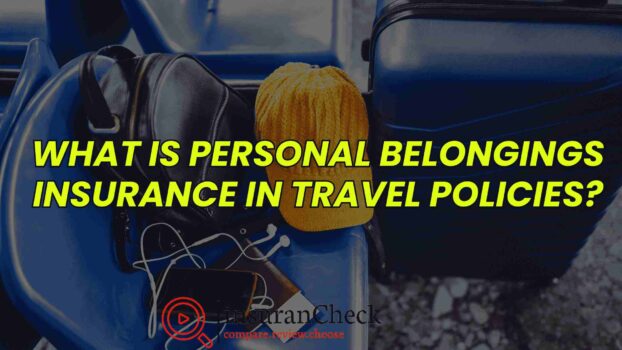 What is Personal Belongings Insurance in Travel Policies?