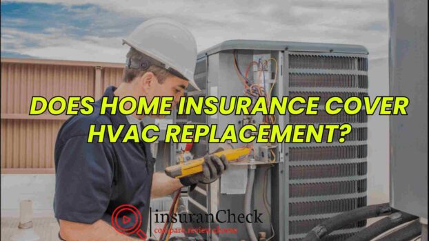 Does Home Insurance Cover HVAC Replacement?