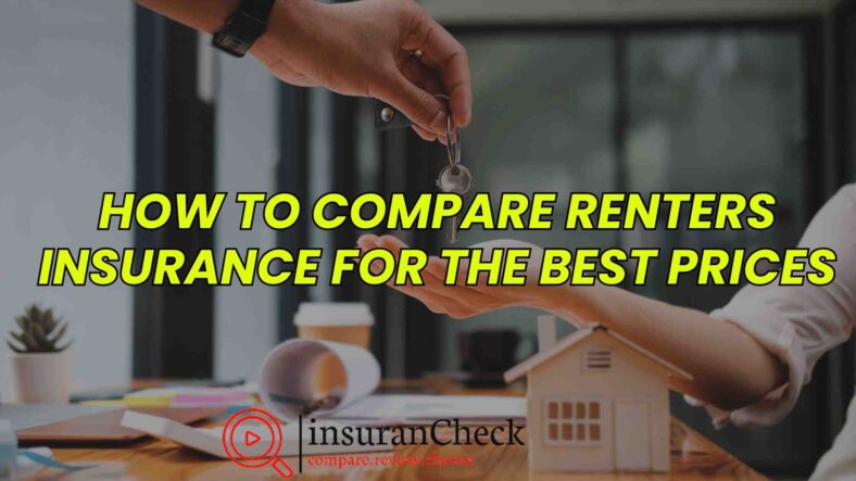 How to Compare Renters Insurance for the Best Prices